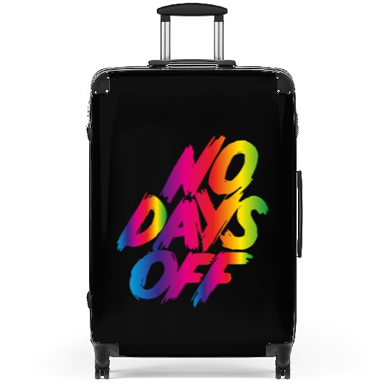 No days off Suitcases