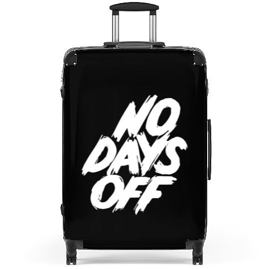 No days off Suitcases