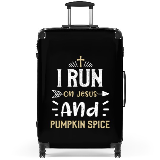I Run On Jesus And Pumpkin Spice Suitcases