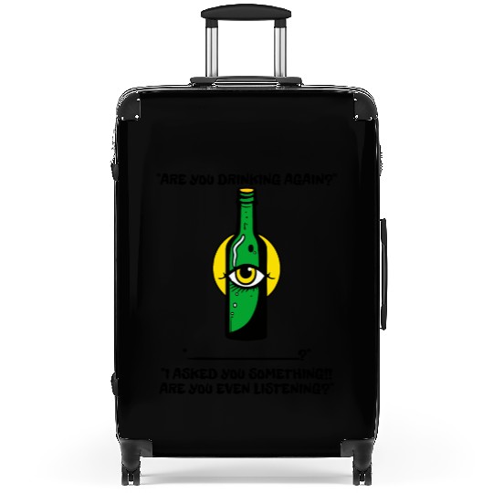 your partner or wife with you - drinking beer Suitcases