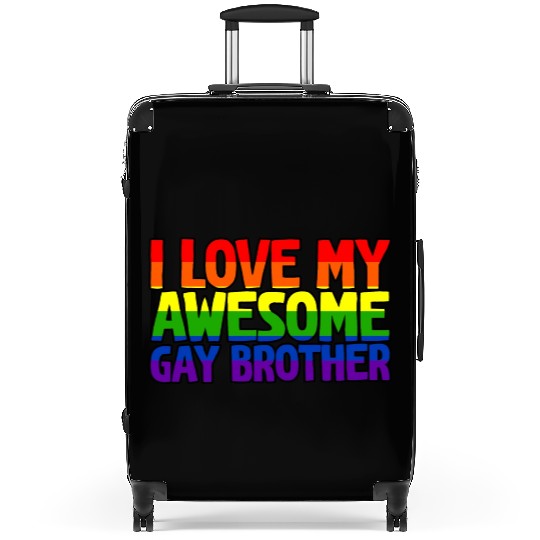 I Love My Awesome Gay Brother Suitcases