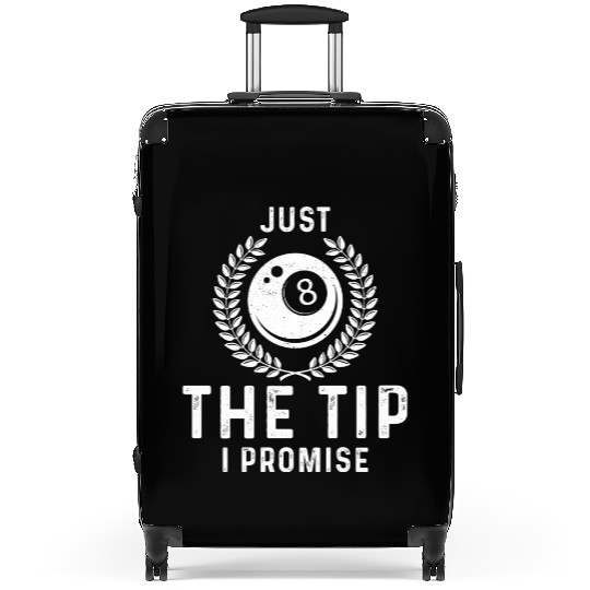 Just The Tip I Promise Funny Billiards Suitcases