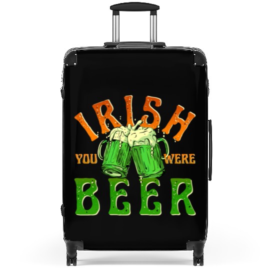 IRISH YOU WERE BEER FUNNY Suitcases