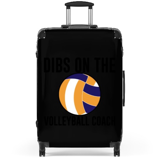 Dibs On The Volleyball Coach Suitcases