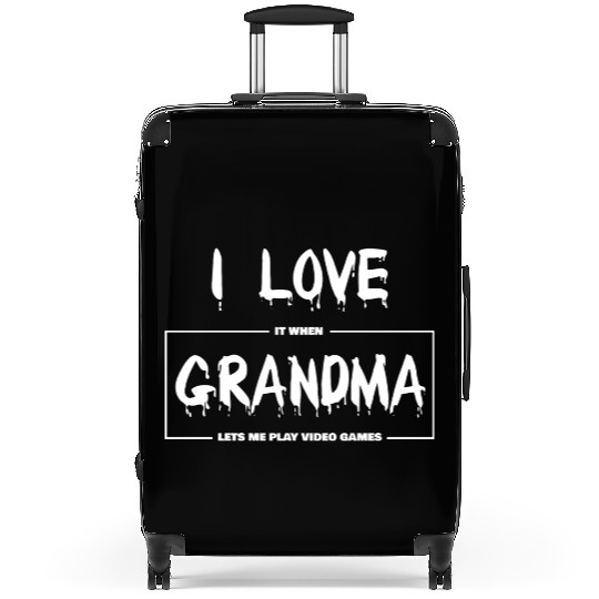 I love my grandma Funny sarcastic video games Suitcases