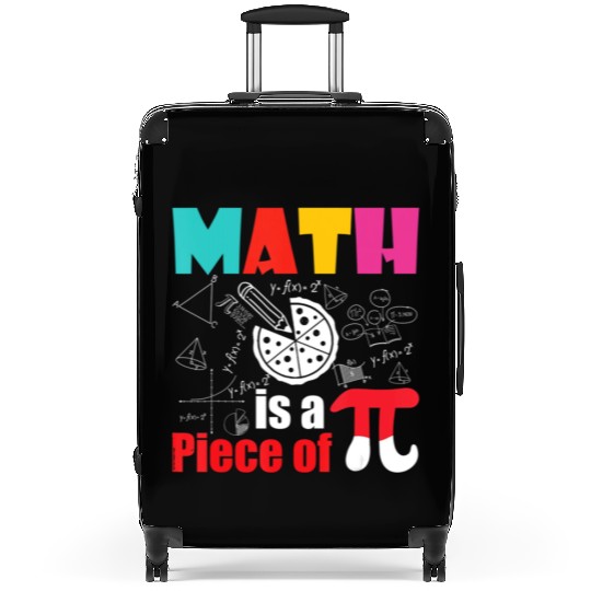 Math is a Piece of Pie Pi Day Math Lover Mathemat Suitcases