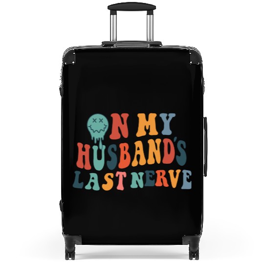 on my husband's last nerve funny gift for wife Suitcases