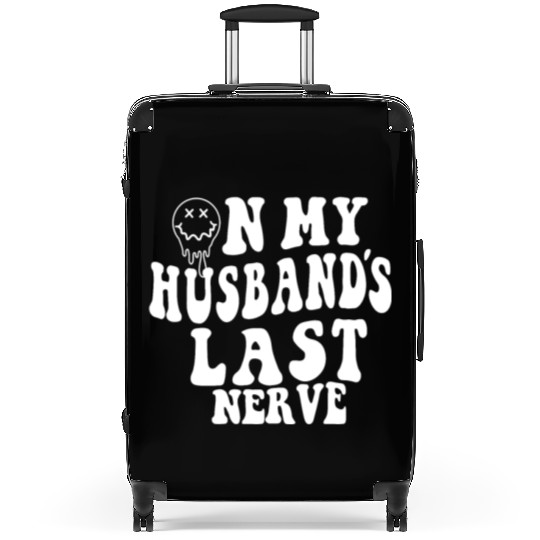 on my husband's last nerve funny gift for wife Suitcases