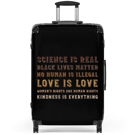 science is real black lives matter no human Suitcases