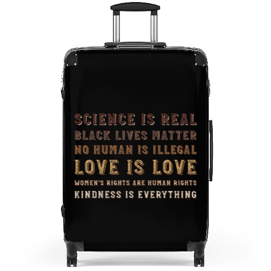 science is real black lives matter no human Suitcases