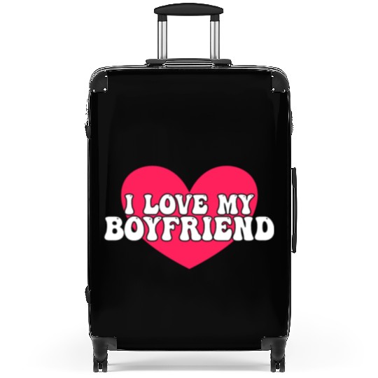I love my boyfriend Suitcases