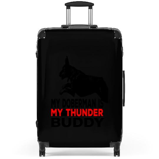 My doberman Pinscher is my thunder buddy Suitcases