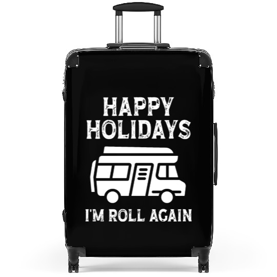 Happy Holidays i'm roll again Suitcases