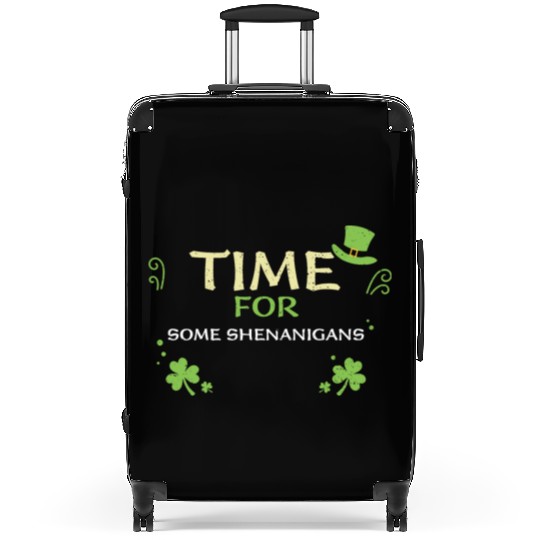Time For Some Shenanigans Suitcases