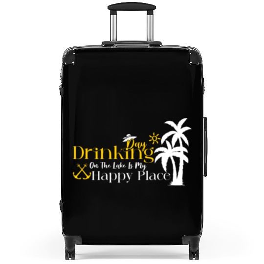 Day Drinking On The Lake Is My Happy Place Suitcases