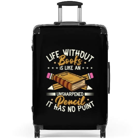 Book Lover Life Without Books Literature Suitcases