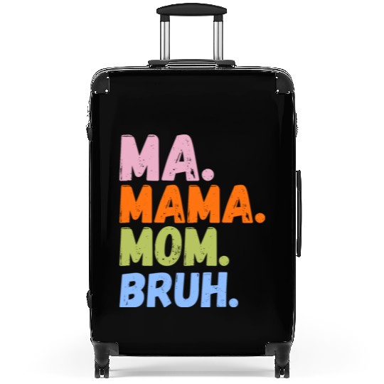 MA MAMA MOM BRUH Suitcases