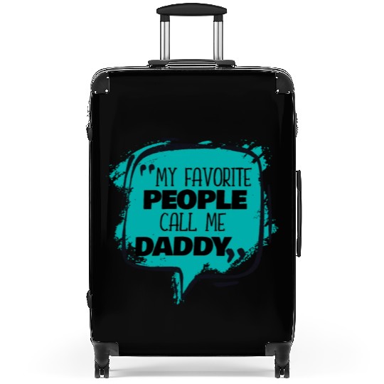 My Favorite People Call Me Daddy Suitcases