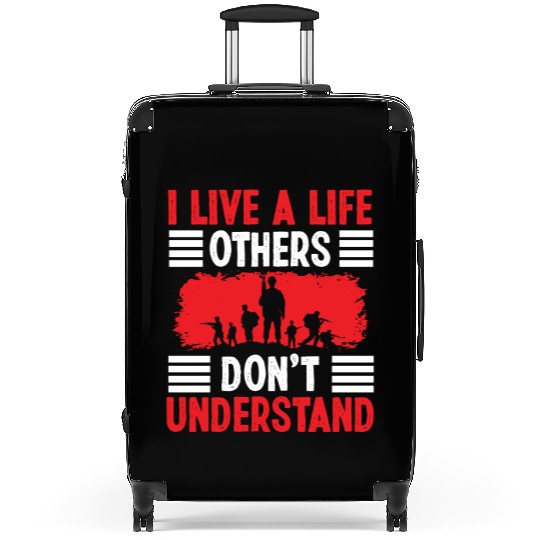 Soldier live life others dont understand military Suitcases