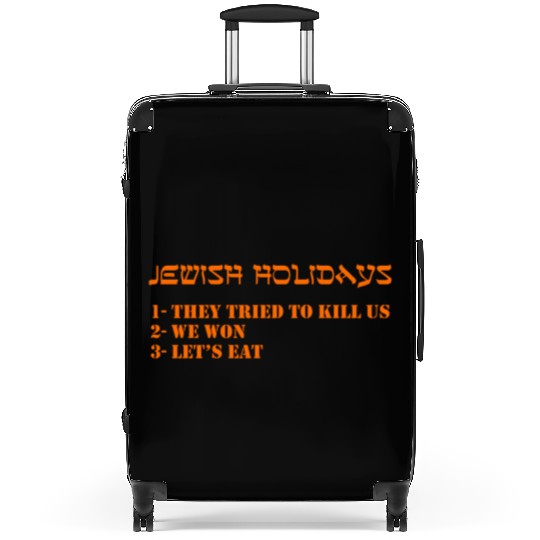 Jewish holidays They tried to us We won Let s eat Suitcases