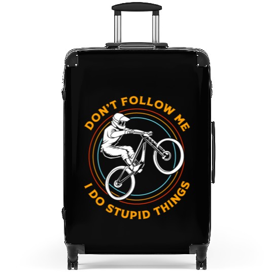 Cyclist Dont Follow Me I Do Stupid humor Suitcases
