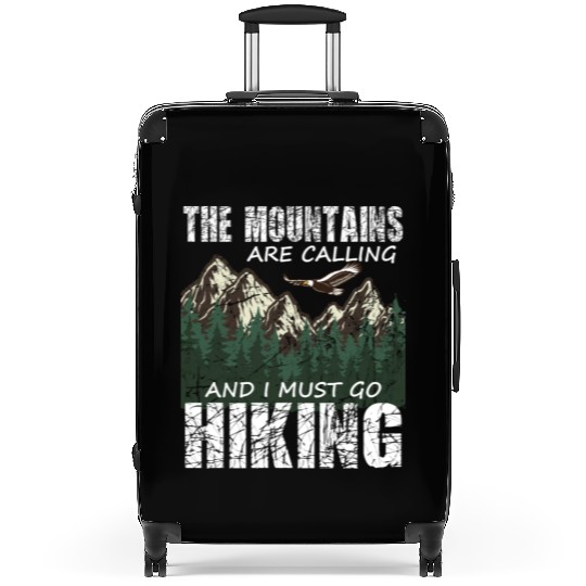 Hiker- The mountains are calling and I must go Suitcases