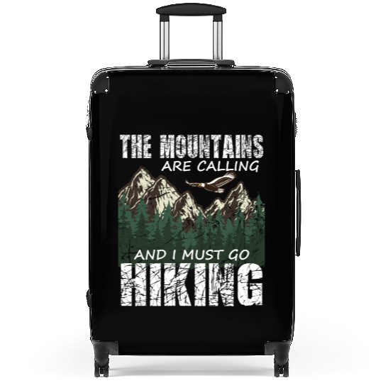 Hiker- The mountains are calling and I must go Suitcases