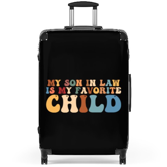 my son in law is my favorite child Suitcases