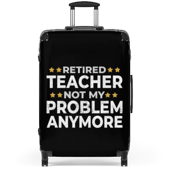 Retired Teacher Retirement Funny Gift Suitcases