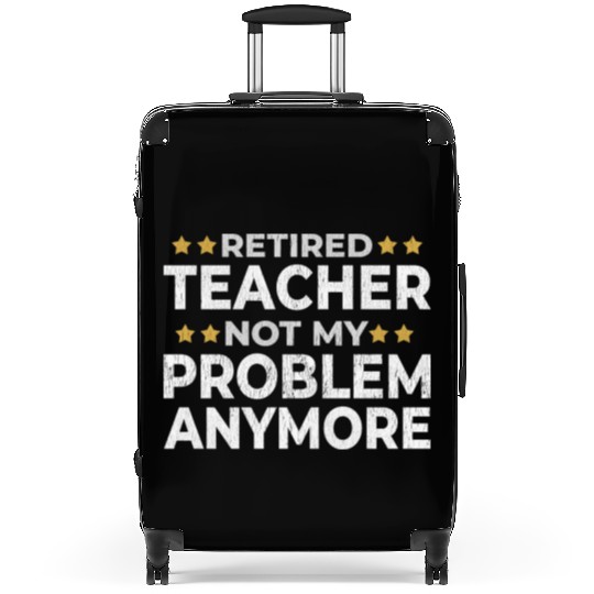 Retired Teacher Retirement Funny Gift Suitcases