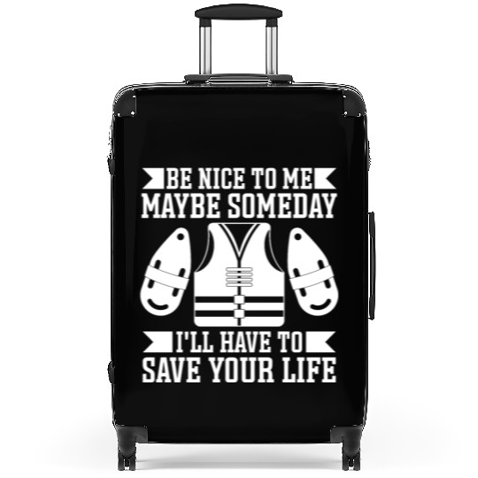 Lifeguard be nice to me swimming pool guard Suitcases
