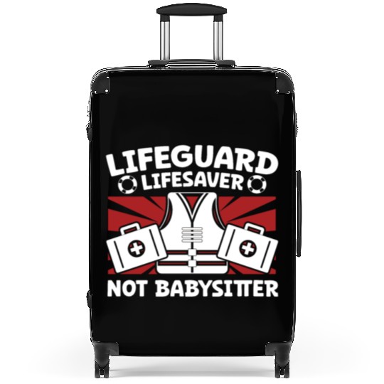 Lifeguard lifesaver not babysitter pool guard Suitcases