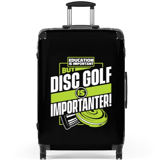 Education Is Important But Disc Golf Is Suitcases