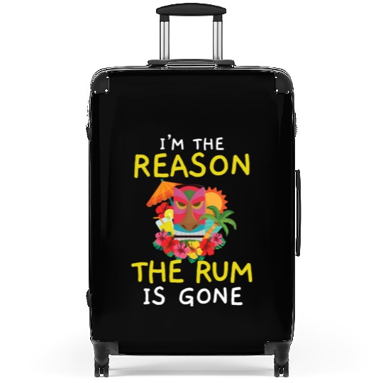 I'm The Reason The Rum Is Gone Luau Party Tiki Bar Suitcases