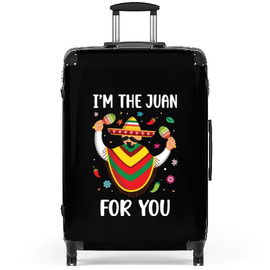 I m The Juan For You Cinco De Mayo Suitcases