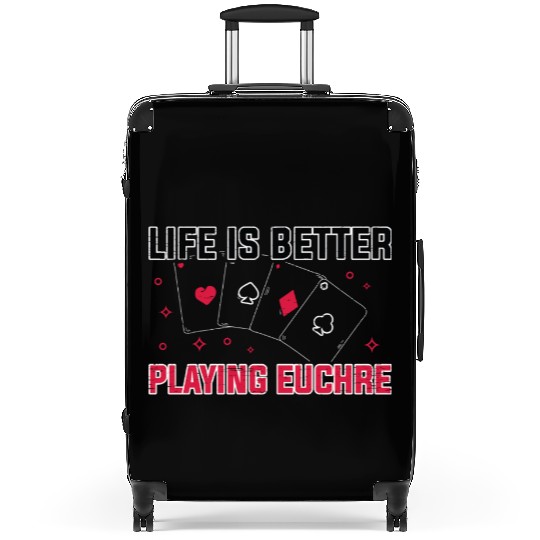 Life Better Playing Euchre Player Poker Euchre Suitcases