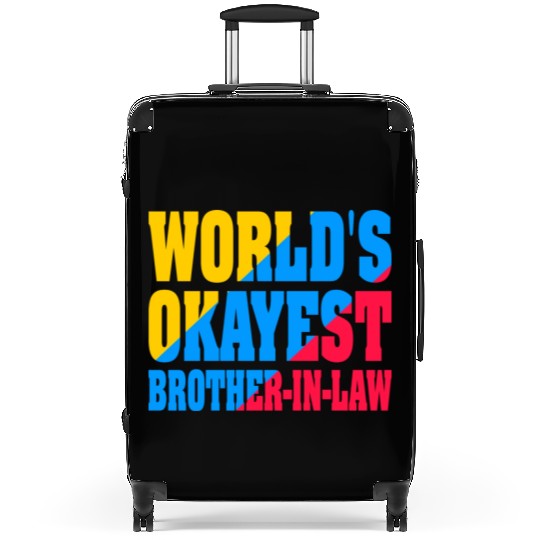 World s Okayest Brother In Law Suitcases