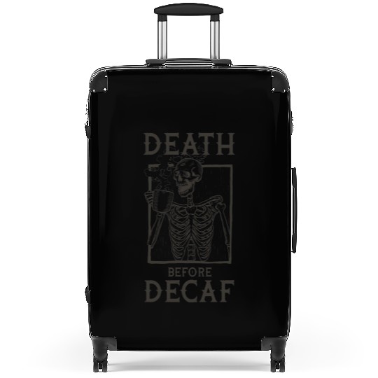 Death Before Decaf Suitcases