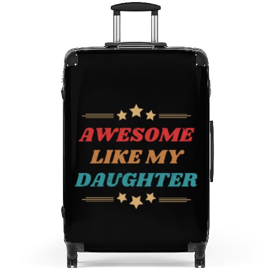 AWESOME like my daughter Suitcases