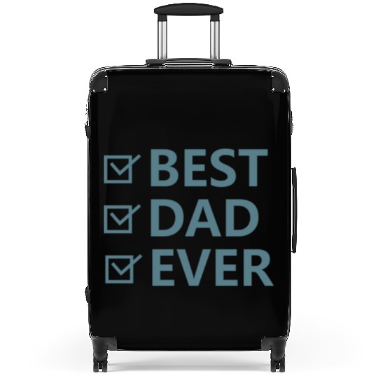 BEST DAD EVER Suitcases