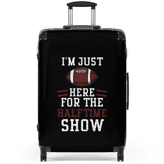 I'm Just Here For The Halftime Show Suitcases
