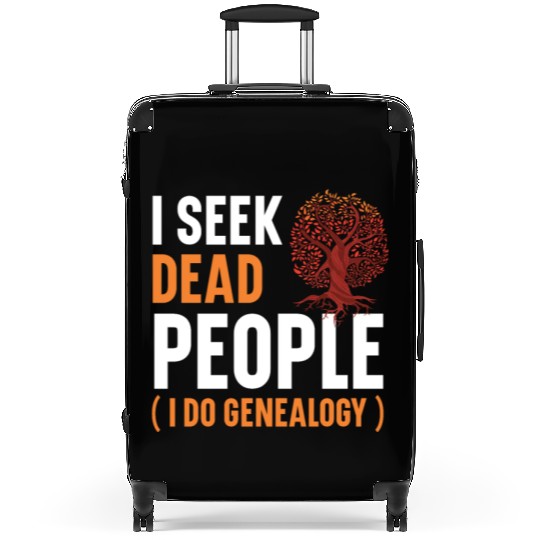 I Seek Dead People I Do Genealogy Genealogist Suitcases