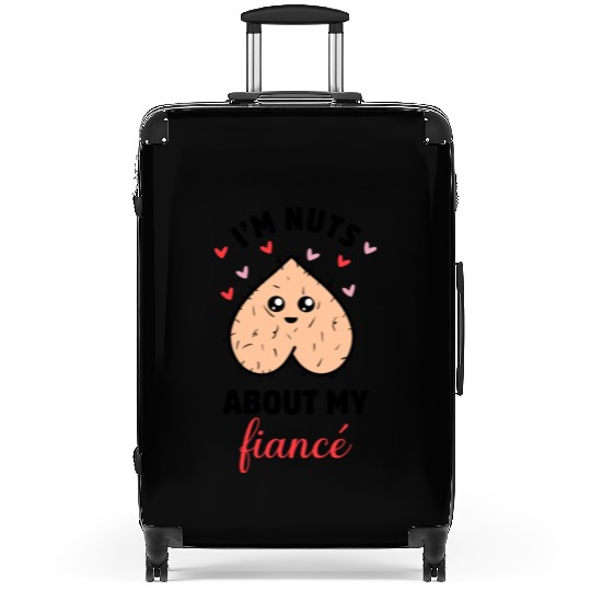 I'm Nuts About My Fiancé Suitcases
