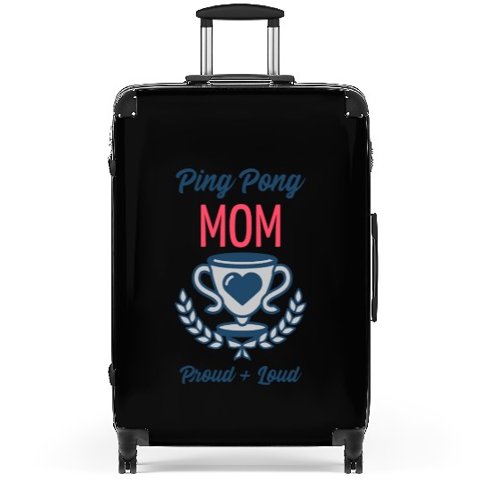 Ping Pong Mom Proud and Loud | Table Tennis Sports Suitcases