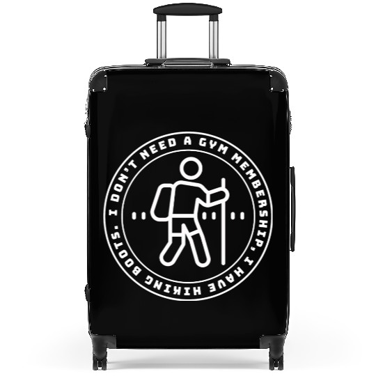 I don't need a gym membership, I have hiking boots Suitcases