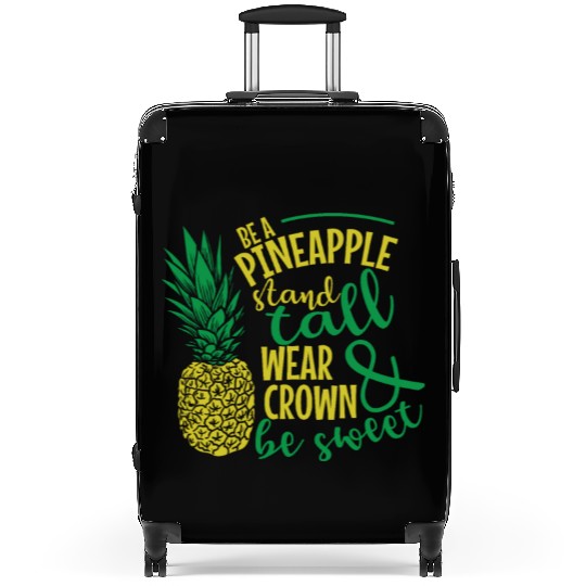 Be a Pineapple and be Sweet Fruit Suitcases