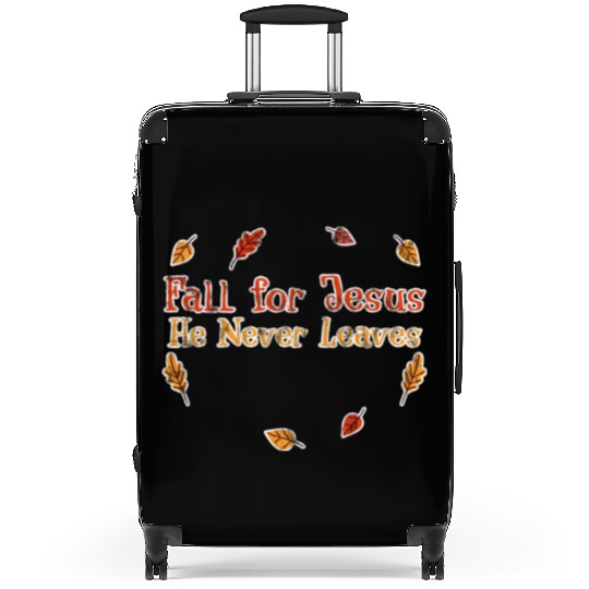 Fall For Jesus, He Never Leaves 3 Suitcases