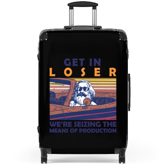 Karl Marx Get In Loser We're Seizing The Means Suitcases