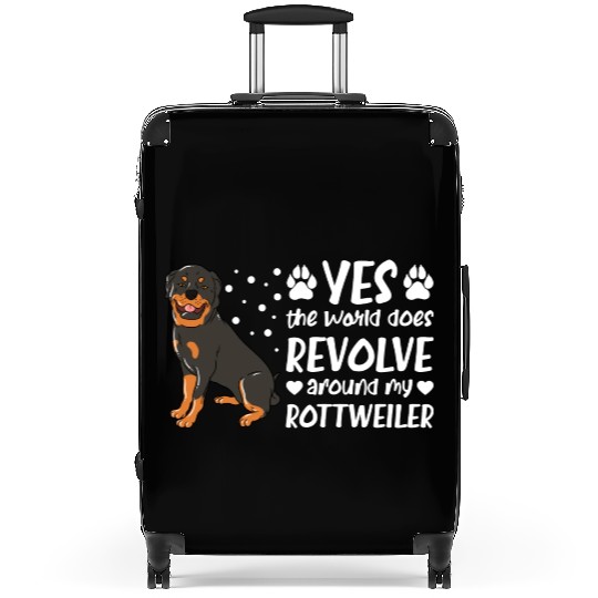 Yes The World Does Revolve Around My Rottweiler Suitcases