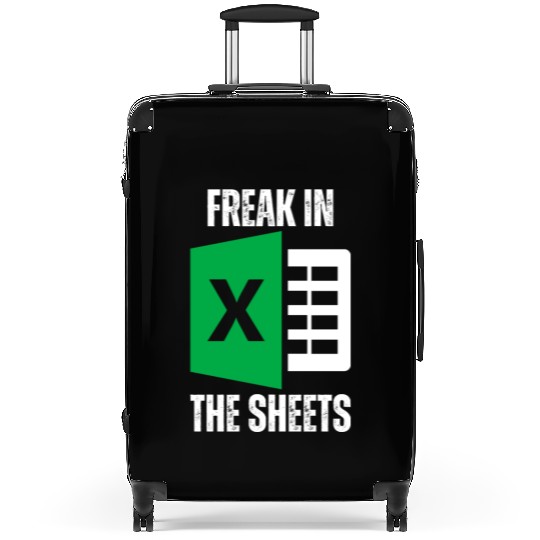 Freak In The Sheets Spreadsheet Funny Excel Sheet Suitcases